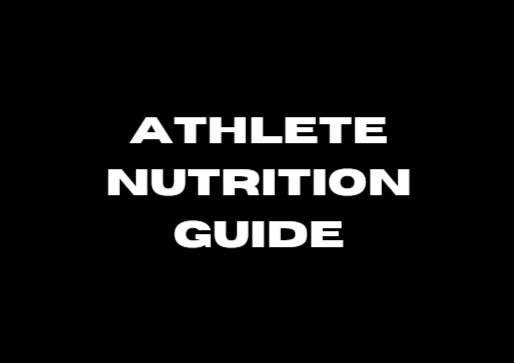 Athlete Nutrition Guide